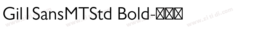 Gil1SansMTStd Bold字体转换 Gil1SansMTStd Bold字体转换